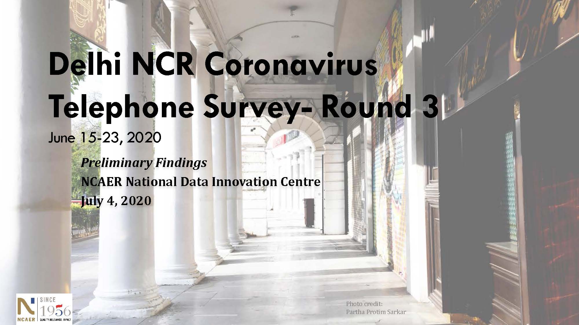 Round 3: NCAER’S Delhi NCR Coronavirus Telephone Survey: From Lockdowns to Lifting Restrictions