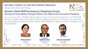 Round 4: Delhi NCR Coronavirus Telephone Survey “Recovery and Vulnerability: Divergent Paths in the Wake of the Coronavirus Pandemic”