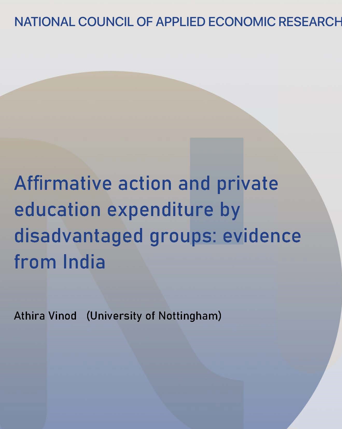 Afﬁrmative action and private education expenditure by disadvantaged groups: evidence from India